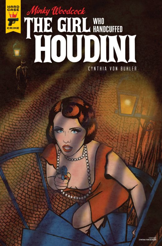 MINKY WOODCOCK GIRL WHO HANDCUFFED HOUDINI #3 CVR A VON BUHL