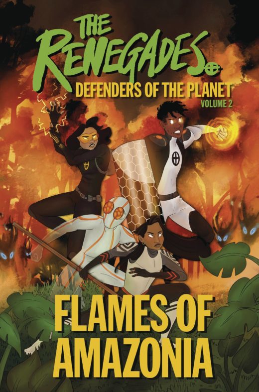 RENEGADES GN VOL 02 FLAMES OF AMAZONIA (C: 1-1-0)