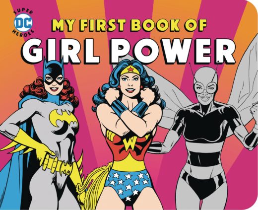 DC SUPER HEROES MY FIRST BOOK OF GIRL POWER BOARD BOOK (C: 0