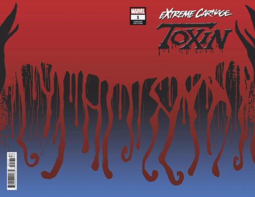 EXTREME CARNAGE TOXIN #1 SYMBIOTE VAR  1:50 Copies