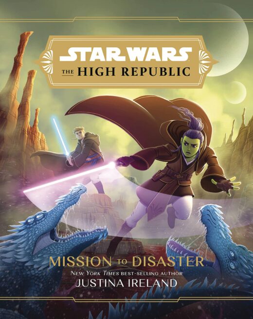 STAR WARS HIGH REPUBLIC YA HC NOVEL MISSION TO DISASTER (C: