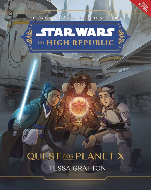 STAR WARS HIGH REPUBLIC HC NOVEL QUEST FOR PLANET X (C: 1-1-