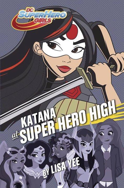 DC SUPER HERO GIRLS YR HC KATANA AT SUPER HERO HIGH