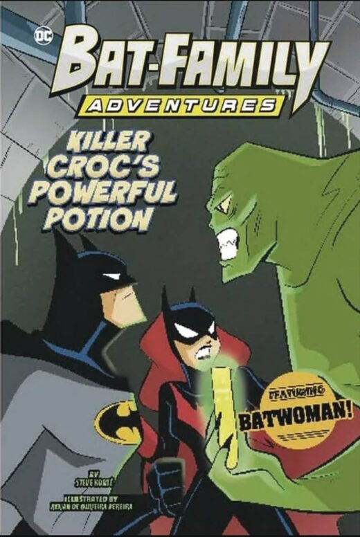 BAT FAMILY ADV KILLER CROCS POWERFUL POTION (C: 0-1-0)