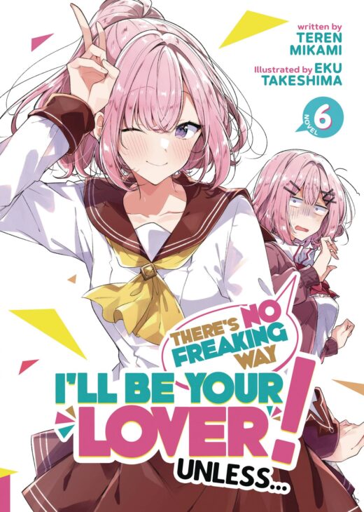 THERES NO FREAKING WAY BE YOUR LOVER L NOVEL VOL 06 (C: 0-1-