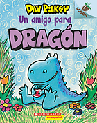 Un Amigo Para Dragon (a Friend for Dragon)