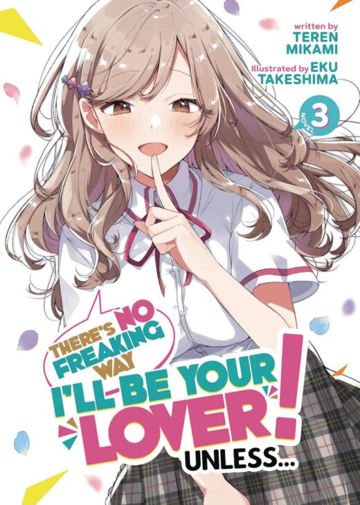 THERES NO FREAKING WAY BE YOUR LOVER L NOVEL VOL 07 (C: 0-1-