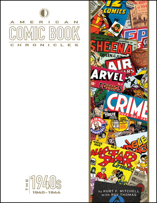 AMERICAN COMIC BOOK CHRONICLES HC 1940-1945 NEW PRINTING