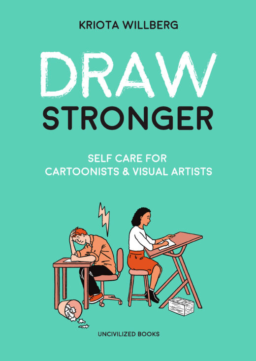 DRAW STRONGER SELF CARE FOR CARTOONIST AND VISUAL ARTIST TP Previously Offered Thru Diamond