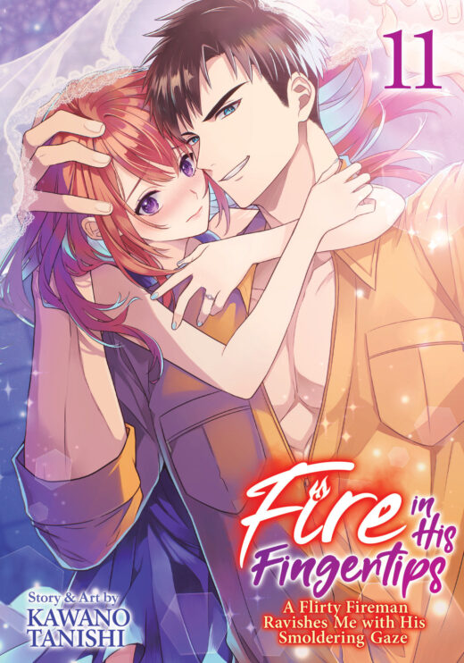Fire in His Fingertips: A Flirty Fireman Ravishes Me with His Smoldering Gaze Vol. 11