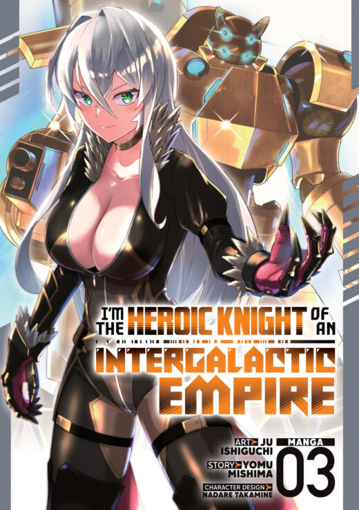 I'm the Heroic Knight of an Intergalactic Empire! (Manga) Vol. 3