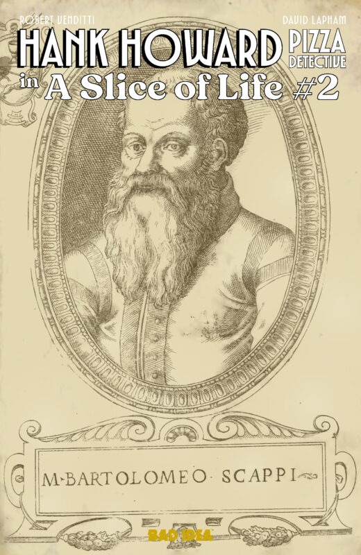 HANK HOWARD PIZZA DETECTIVE A SLICE OF LIFE #2 (OF 2) CVR B BARTOLOMEO SCAPPI SECRET RECIPE VAR