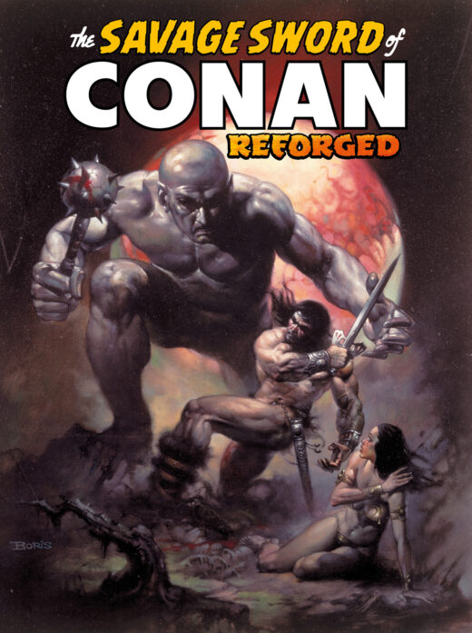SAVAGE SWORD OF CONAN REFORGED TP VOL 01 DIRECT MARKET EDITION BORIS VALEJO CVR (MR)