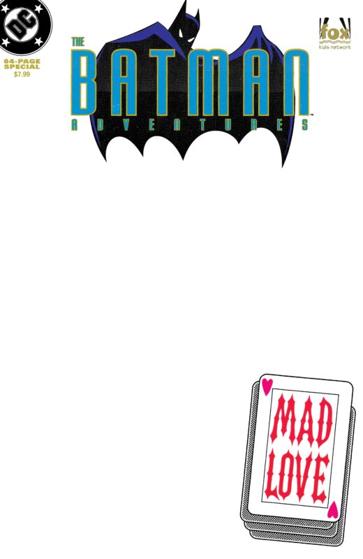 BATMAN ADVENTURES MAD LOVE SPECIAL #1 (ONE SHOT) FACSIMILE EDITION CVR C BLANK CARD STOCK VAR