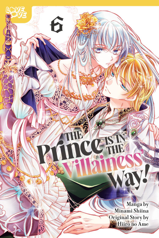 The Prince Is in the Villainess' Way!, Volume 6