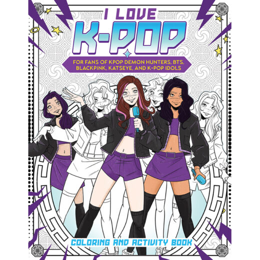 I LOVE K-POP TP COLORING AND ACTIVITY BOOK