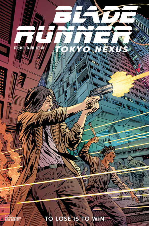 BLADE RUNNER TOKYO NEXUS TO LOSE IS TO WIN #4 (OF 4) CVR C PIOTR KOWALSKI VAR