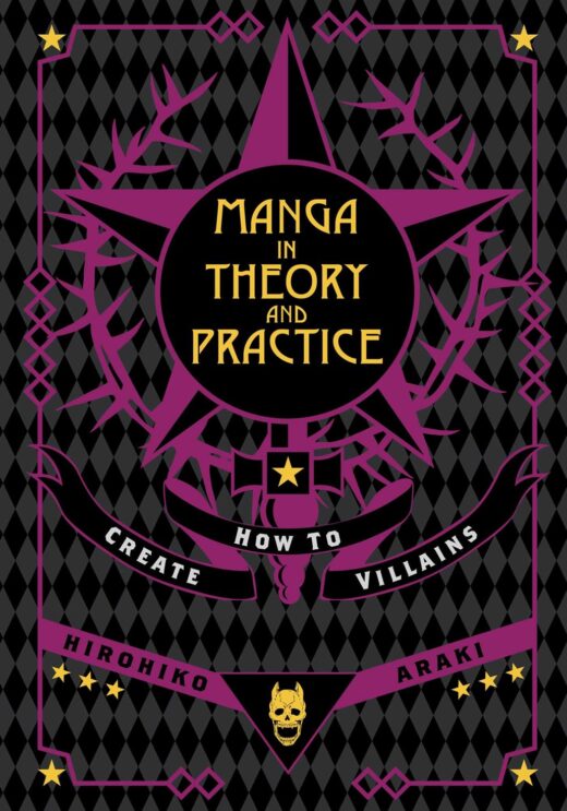 MANGA IN THEORY AND PRACTICE HOW TO CREATE VILLAINS HC