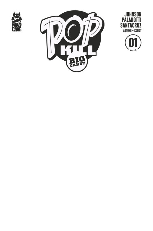 POP KILL BIG CANDY #1 (OF 4) CVR F BLANK SKETCH CARDSTOCK VAR (MR)