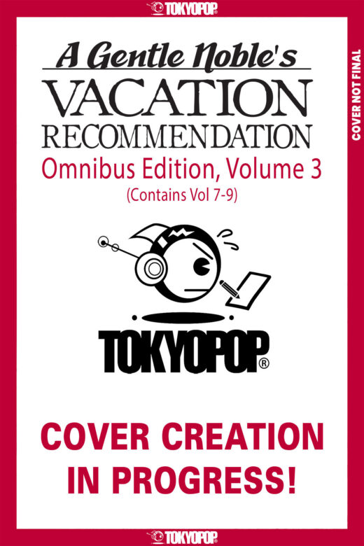 A Gentle Noble's Vacation Recommendation Omnibus, Volume 3 (Volumes 7-9)